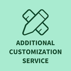 Additional Customization Service
