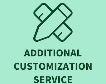 Additional Customization Service