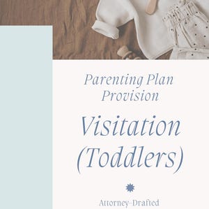 Parenting Plan Provision: Visitation (Toddlers)
