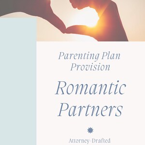 Parenting Plan Provision: Introduction of Romantic Partners