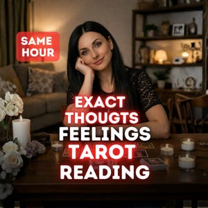 May include: A woman with long dark hair sits at a wooden table with tarot cards. The text "EXACT THOUGHTS FEELINGS TAROT READING" is displayed in red neon. A red square with the words "SAME HOUR" is in the upper left corner.
