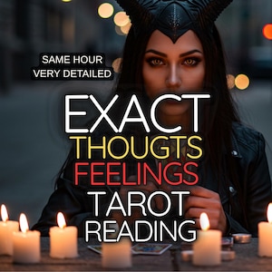 Exact Thoughts & Feelings Tarot Reading | Psychic Love Insight | Same Hour Detailed Love and Mind Reading |  Accurate Relationship Tarot