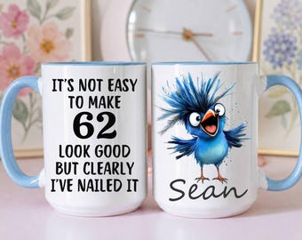 Funny 62 Birthday Bird Gift, Funny 62th Birthday Mug, Funny Gift for 62 Year Old, 62 Birthday Gift, 62 Birthday Coffee Mug, 1963 Coffee Mug