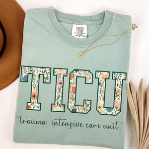 Comfort Colors® TICU Nurse Shirt, Trauma Team Tee, Trauma Intensive Care Unit, Intensive Care Nurse, Forest Toile Trauma ICU Nurse T-Shirt