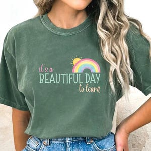 Its a Beautiful Day to Learn Teacher Shirt Positive Teaching TShirt for Classroom Inspiration