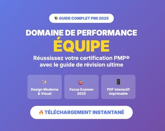 May include: A graphic with white and yellow text on a purple background. The text includes "GUIDE COMPLET PMI 2025", "DOMAINE DE PERFORMANCE", and "ÉQUIPE". Below are three boxes with text and icons, and a button that says "TÉLÉCHARGEMENT INSTANTANÉ".