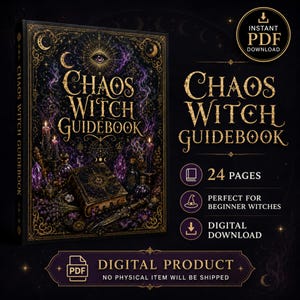 May include: A digital Chaos Witch Guidebook with a black cover featuring gold celestial illustrations, an eye, and purple accents. The text reads Chaos Witch Guidebook, 24 pages, and Digital Product. It includes a circular Instant PDF Download badge.