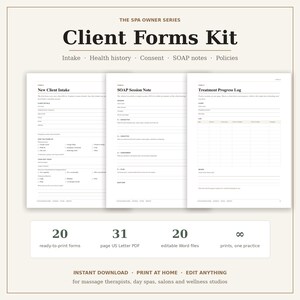May include: A Client Forms Kit for spa owners featuring three document pages titled New Client Intake, SOAP Session Note, and Treatment Progress Log. The kit includes 20 ready-to-print forms, 31 page US Letter PDF, and 20 editable Word files.
