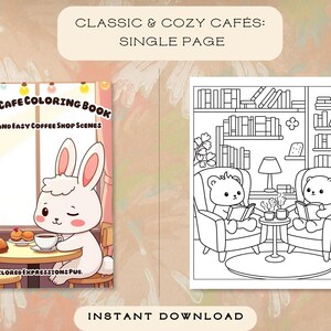 May include: A Cozy Cafe Colouring Book with cute coffee shop scenes. The cover features a winking bunny enjoying coffee. The interior page shows two bears reading in armchairs. Text reads "Classic & Cozy Cafés: Single Page" and "Instant Download."