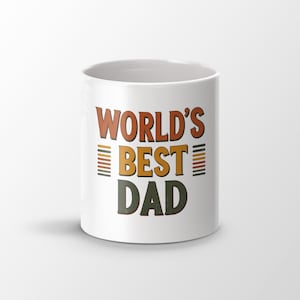 World&#39;s Best Dad Mug, Gift for Dad, Father&#39;s Day Mug, Dad Appreciation Gift, World&#39;s Greatest Dad, Dad Mug, Father&#39;s Day Present, Coffee Mug