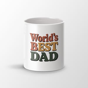 World&#39;s Best Dad Mug, Best Dad Gift, Dad Coffee Mug, Father&#39;s Day Gift, Dad Birthday Gift, Gifts for Dad, World&#39;s Best Dad Gift