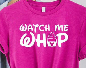 Watch Me Whip, Dole Whip, Disney Dole Whip Shirt, Disney Snacks Ice Cream, Magical Vacation Tee, Adult Youth Toddler and Tanks,