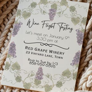 May include: A cream-colored invitation for a wine flight tasting event. The invitation features the text "Wine Flight Tasting" and details for the event, including the date, time, and location at Red Grape Winery. The design includes grape illustrations.