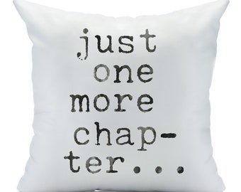 Just One More Chapter Pillow Cover - Library Book Lovers Gifts - Bibliophile (1 18x18 inch, Pillowcase) Gifts for Readers Writers