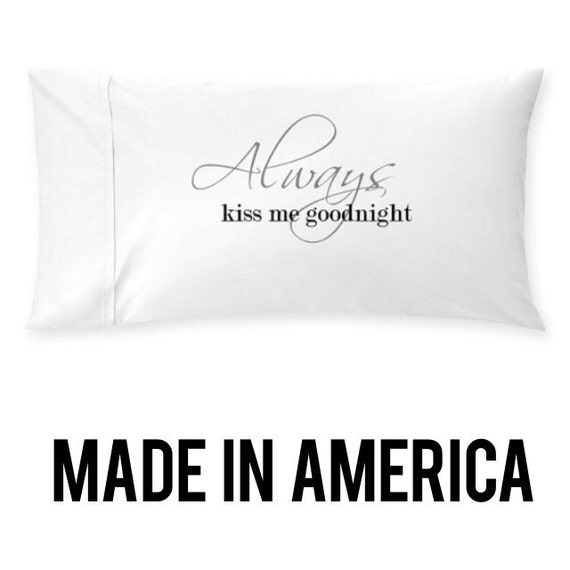 Couples pillow cases Always Kiss Me Always Kiss Me Goodnight Pillowcase Set