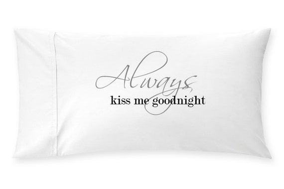 Couples pillow cases Always Kiss Me O'Brien Pair Standard Pillow Cases