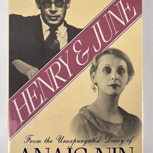 May include: Book cover for "Henry & June" by Anais Nin. The cover features black and white portraits of a man and woman, with the title in a diagonal maroon banner. The text "From the Unexpurgated Diary of Anais Nin" is also visible.