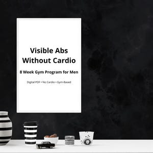 Visible Abs Without Cardio – 8 Week Gym Program for Men