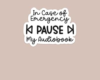 Pause My Audiobook Sticker: Funny Bookish Vinyl Decal