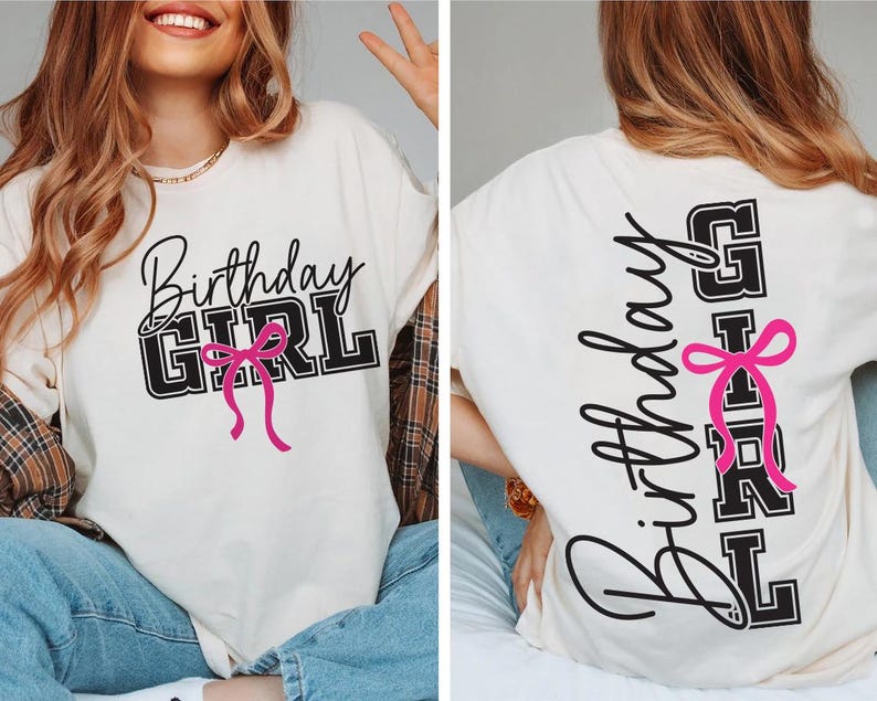 May include: Cream-colored t-shirt with the text "Birthday GIRL" in black and pink. The front of the shirt features the text in a script font with a pink bow. The back of the shirt has the text vertically with a pink bow.