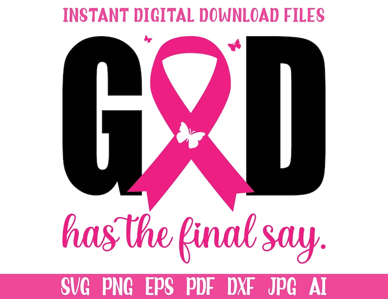 Puede incluir: Gr&aacute;fico de descarga digital con la palabra "GOD" en negro, con una cinta rosa en lugar de la "O". La frase "has the final say" est&aacute; en escritura rosa debajo. Tambi&eacute;n hay mariposas rosas y el texto "INSTANT DIGITAL DOWNLOAD FILES".