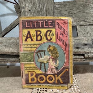 Antique linen children&#39;s book / copyright 1894 LITTLE ABC book / Printed  on linen / McLoughlin Publishers