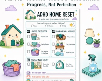 May include: An ADHD Home Reset Checklist printable document featuring sections for energy levels, clutter gathering, small tasks, and energy protection. The page includes illustrations of a house, laundry basket, lamp, and spray bottle with text.