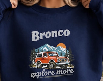 Bluza z nadrukiem Ford Bronco Adventure w stylu vintage: Bluza terenowa 4X4, prezenty dla kierowców Bronco, koszulka Adventure Outdoors, Bronco Mountain