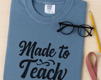 Koszulka w kolorze Made to Teach Comfort, Koszulki dla nauczycieli na piątek, Urocza koszulka dla nauczycieli dla kobiet, Koszulka dla nauczycieli edukacji specjalnej, Prezent dla nauczycieli,