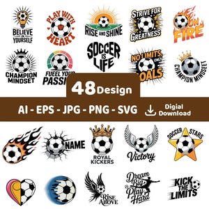 May include: A collection of 48 soccer-themed designs in various styles. The designs include soccer balls with motivational phrases like "Believe in Yourself," "Champion Mindset," and "Kick the Limits." Available in AI, EPS, JPG, PNG, and SVG formats.