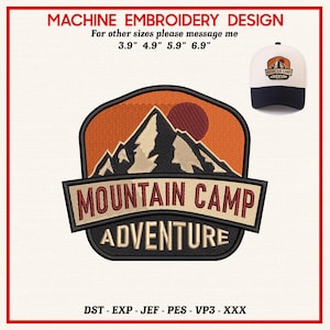 Peut inclure: Motif de broderie machine avec un paysage de montagne et le texte "MOUNTAIN CAMP ADVENTURE". Le motif comprend une chaîne de montagnes, un soleil et une bannière. Une casquette de baseball avec le même motif est montrée. Les tailles sont 9.9 cm, 12.4 cm, 15 cm et 17.5 cm.