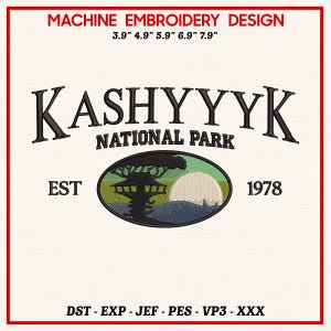 May include: Machine embroidery design with the text "KASHYYYK NATIONAL PARK" above an oval emblem with a tree and sun design. The design includes the text "EST 1978" and is available in various sizes, from 9.9 cm to 20.1 cm.