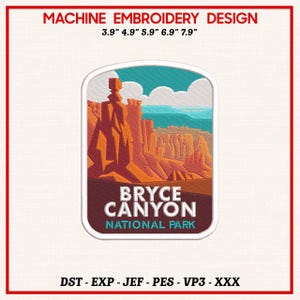 May include: Machine embroidery design featuring a Bryce Canyon National Park patch. The patch has a rectangular shape with a white border. The design includes the text "BRYCE CANYON NATIONAL PARK" and measures from 3.9" to 7.9" in width.