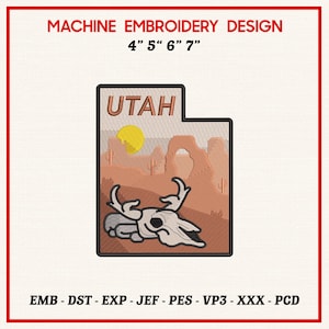May include: Machine embroidery design featuring the state of Utah with a desert landscape, a sun, and a deer skull. The design is available in 4", 5", 6", and 7" sizes. The text "UTAH" is at the top. The design is in shades of brown, tan, and yellow.