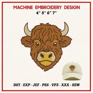 May include: Machine embroidery design featuring a cartoon Highland cow face with brown fur, tan horns, and a yellow nose. The design is available in 4", 5", 6", and 7" sizes. A baseball cap with the same design is also shown. The image includes the text "MACHINE EMBROIDERY DESIGN".