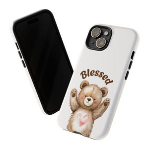 Cute Bear Phone Case, Blessed Cute Bear Phone Case, Animal Lover Gift, Motivational Phone Cover, Cute Phone Accessories