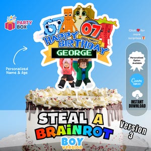 May include: A decorated birthday cake with a topper featuring pixelated characters and the text "Happy Birthday George". The cake has white frosting, chocolate drips, and the words "Steal a Brainrot Boy Version".