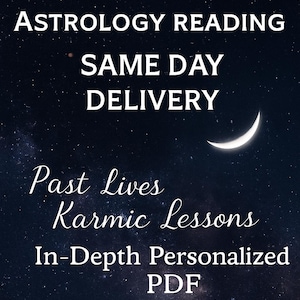 In-Depth Astrology Birth Chart Reading • Karmic Lessons • Past Lives • Same Day Digital Report”