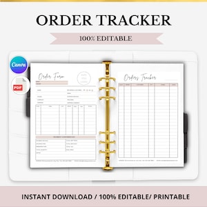 May include: An open planner with gold-colored rings, featuring an order form and order tracker. The text "ORDER TRACKER" and "100% EDITABLE" are at the top. The words "INSTANT DOWNLOAD / 100% EDITABLE/ PRINTABLE" are at the bottom.