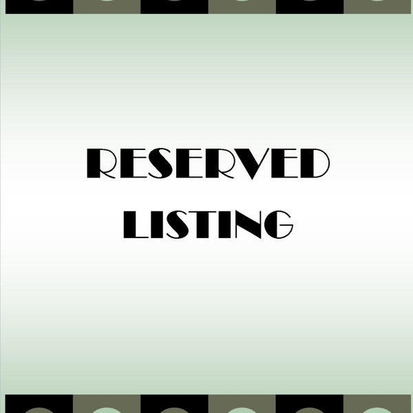 RESERVED listing for Angela