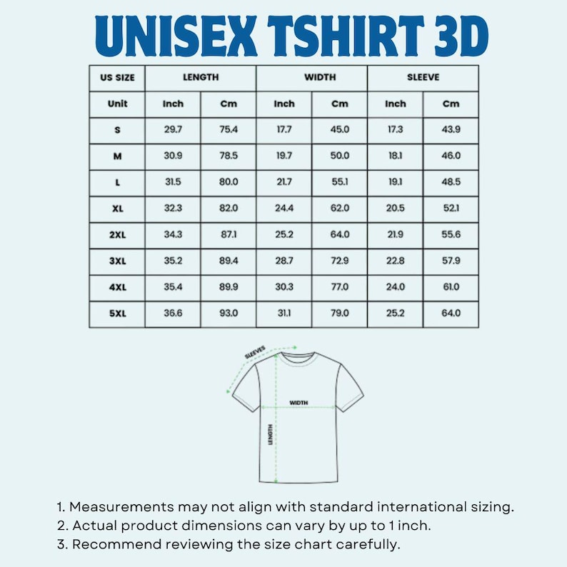 May include: A size chart for a unisex 3D t-shirt, with measurements in inches and centimetres. The chart includes sizes S to 5XL, detailing length, width, and sleeve dimensions. The image also includes a diagram of a t-shirt.