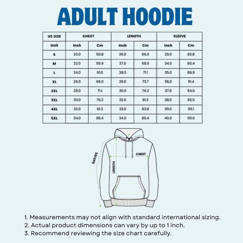 May include: A size chart for an adult hoodie, with measurements in inches and centimetres. The chart shows chest, length, and sleeve sizes from S to 5XL. The text "ADULT HOODIE" is in blue. An outline of a hoodie is also shown.