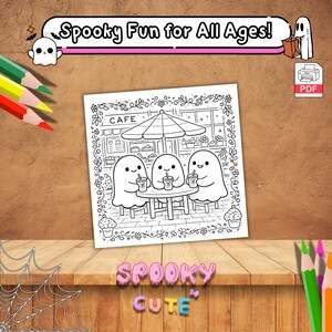 May include: Black and white line art coloring page featuring three ghost characters at a cafe, drinking beverages. The image includes the text "Spooky Fun for All Ages!" and "Spooky Cute".