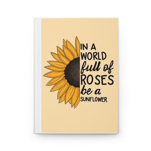Inspirational Hardcover Journal with Sunflower Design, Motivational Notebook, Gift for Writers, Self-Care Journal, Birthday Gift