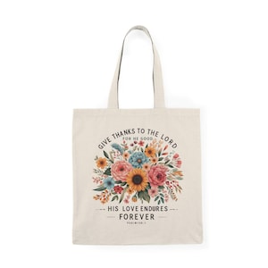 His Love Endures Forever | Natural Tote Bag with Inspiring Floral Design | Shopping, Everyday Use
