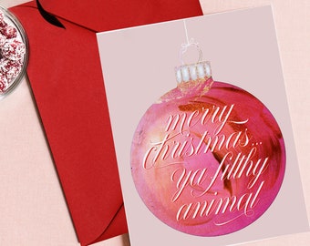 Merry Christmas Ya Filthy Animal Funny Holiday Greeting Card - Pink Christmas Card - Sarcastic Holiday Friendship Card - Christmas Humor