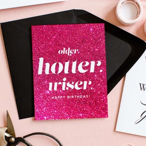 Older Hotter Wiser, Funny Birthday Greeting Card | Sparkly Pink Birthday Card | Birthday Card For Mom | BFF Birthday Gift | Pink Card