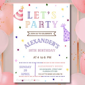 May include: A birthday party invitation with the words "LET'S PARTY" in various colours. The invitation is for Alexander's 10th birthday, with the date, time, and location. Pink balloons and confetti are in the background.