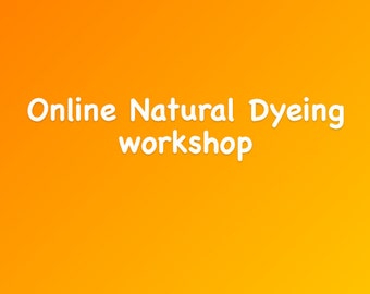 Online live streaming, Natural Dyeing Workshop. 1:1  two hour private lesson with Alison Furey