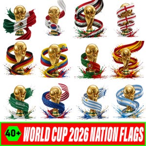 May include: A collection of golden World Cup trophies, each adorned with the swirling ribbons of various national flags. The image includes flags from Mexico, South Korea, Iraq, England, Germany, Colombia, Portugal, Spain, Saudi Arabia, the United States, and Argentina. Text reads "40+ WORLD CUP 2026 NATION FLAGS."